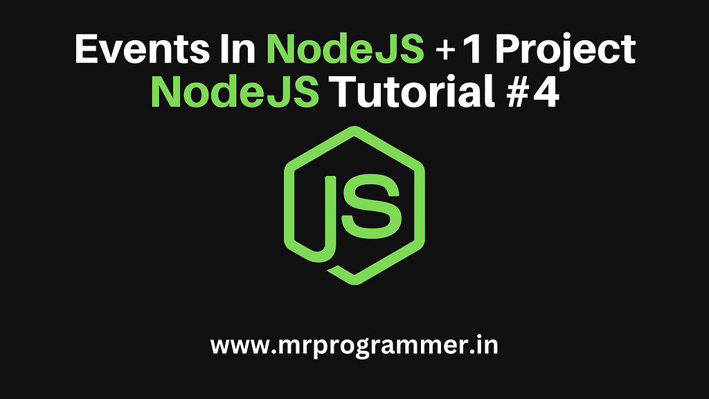 Events In NodeJS + NodeJS Project | Node.Js Tutorial #4