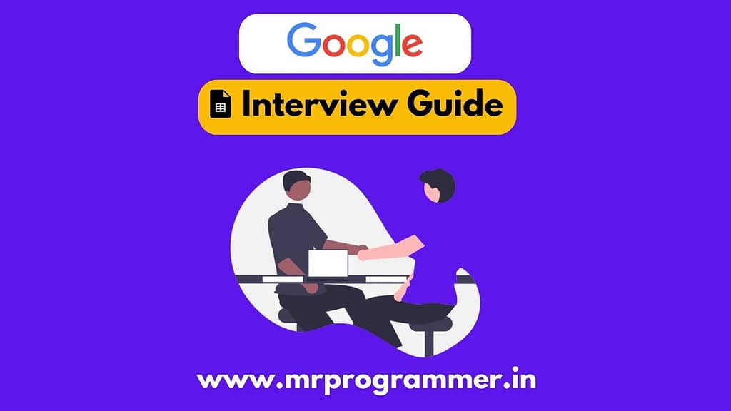 Google Interview Guide