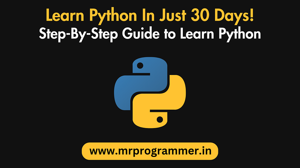 How to Learn Python In 30 Days!