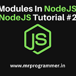 Modules In NodeJs | Node.Js Tutorial #2