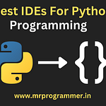 7 Best IDEs For Python | Best IDEs For Python Programming