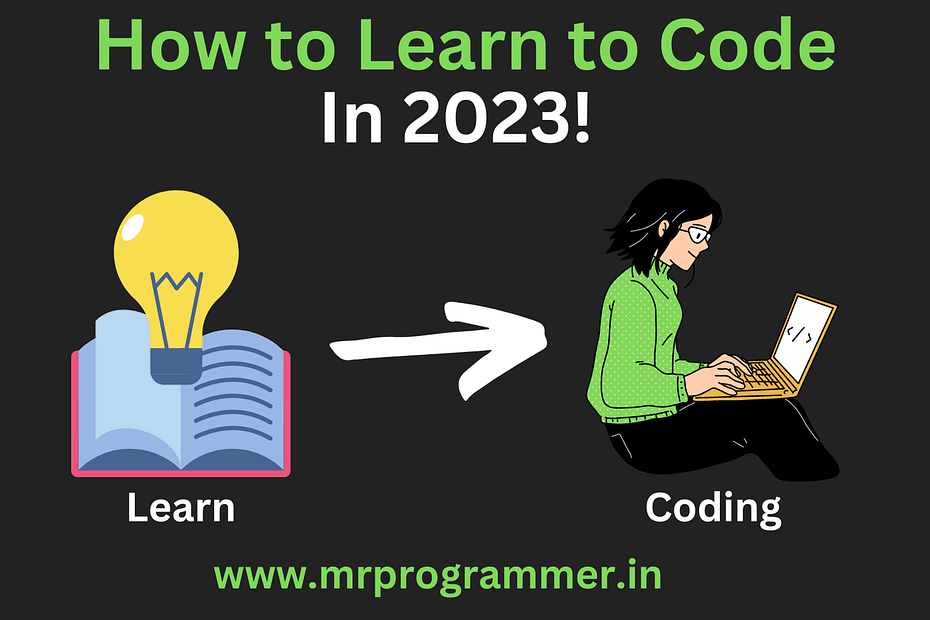 How to Learn to Code In 2023 | How to Start Coding