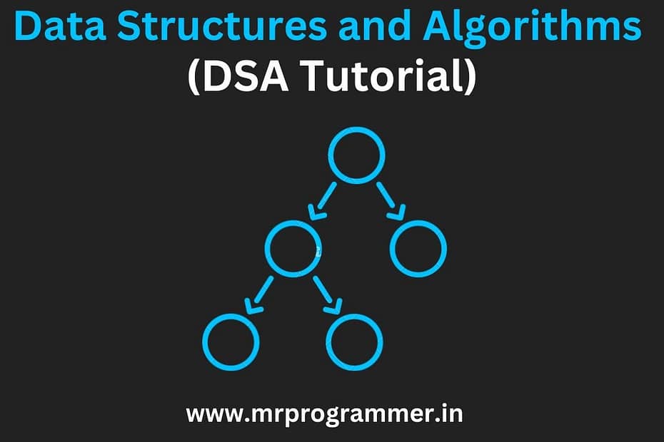 Data Structures and Algorithms (DSA Tutorial)