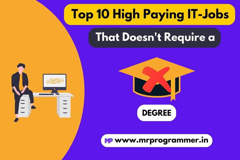 Top 10 High Paying IT Jobs Which Does Not Require a Degree
