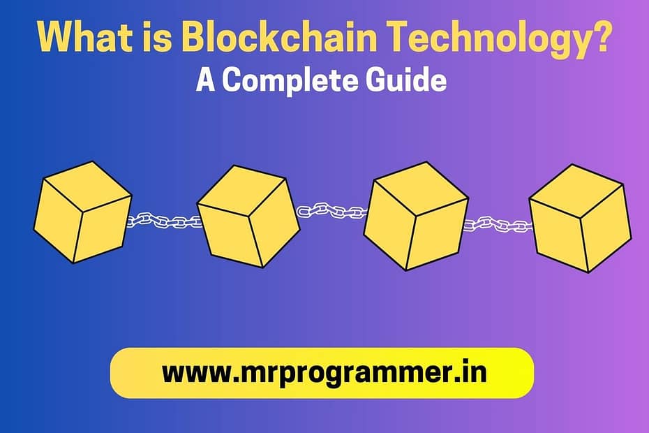 What is Blockchain Technology? | A Complete Guide
