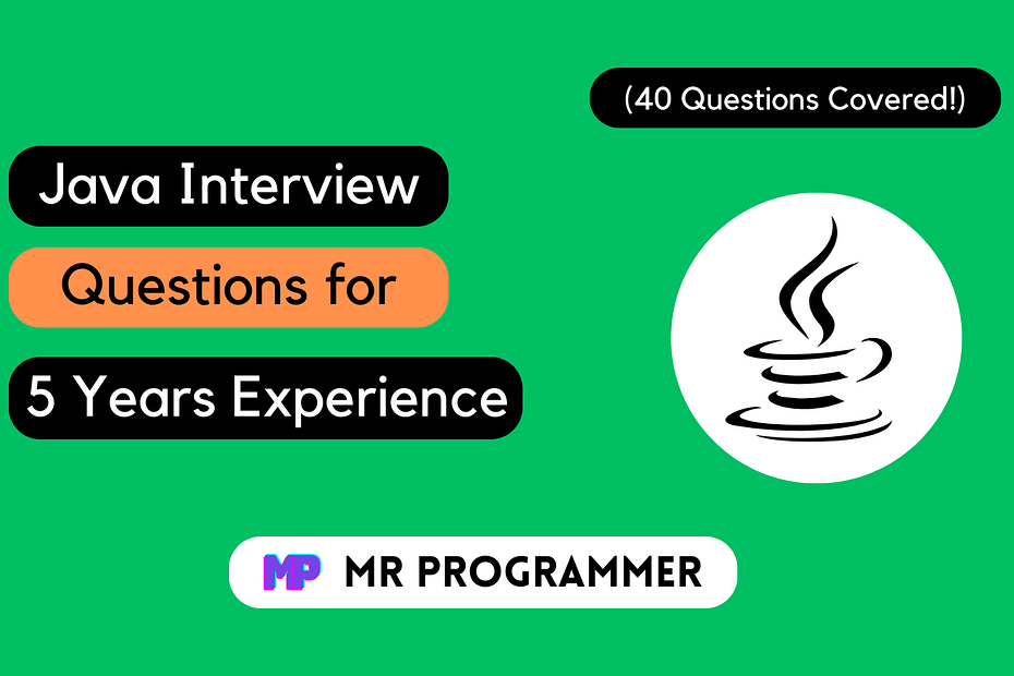 Java Interview Questions for 5 Years Experience