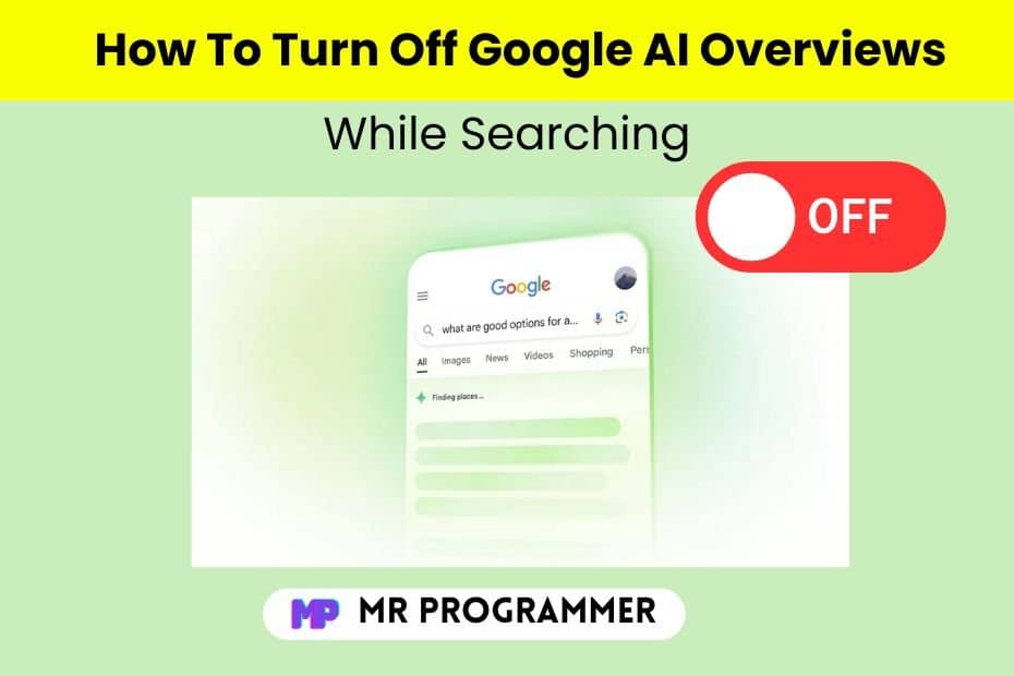 How To Turn Off Google AI Overviews While Searching